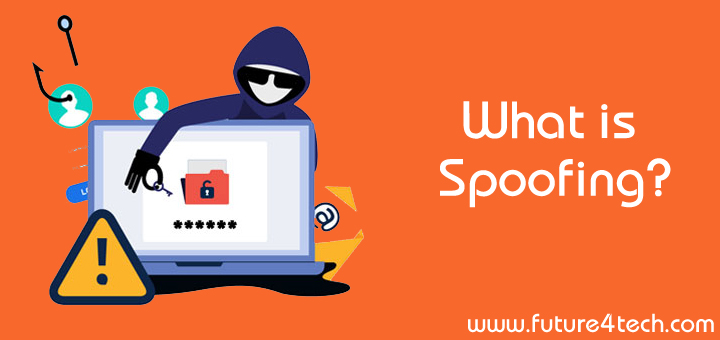 What is spoofing and how can you prevent it? - Future4Tech